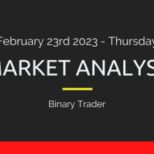 Feb 23rd 2023 Market Analysis